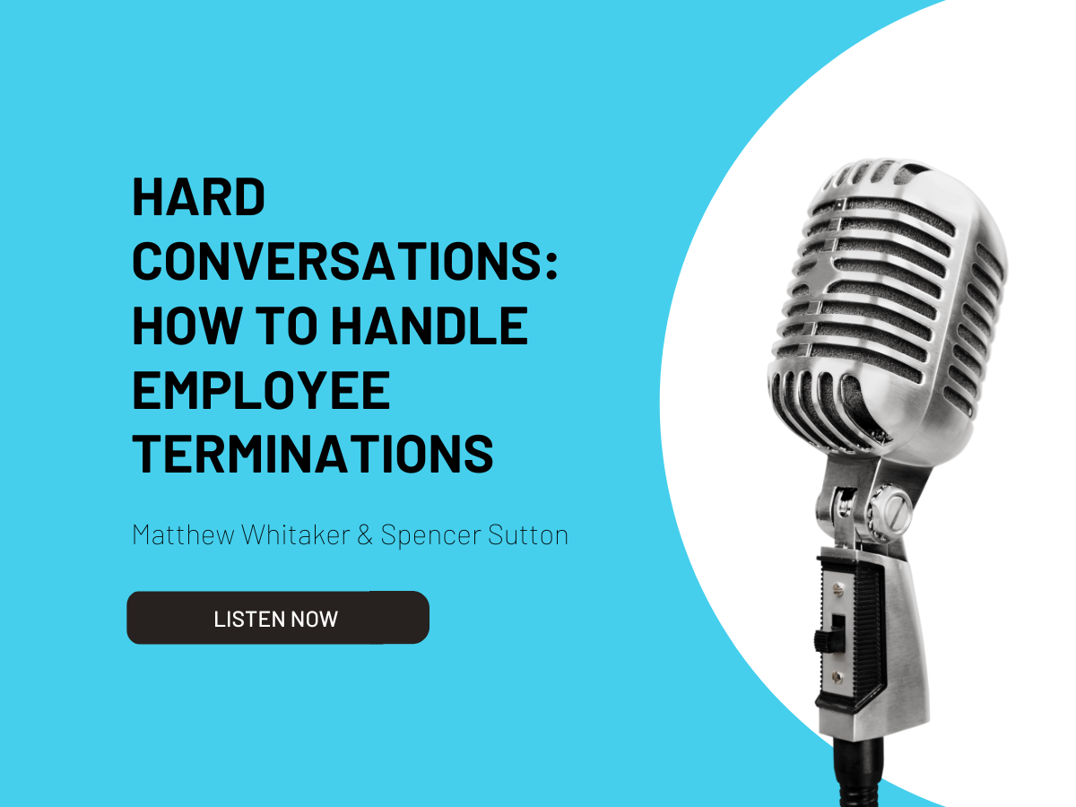 Hard Conversations: How to Handle Employee Terminations